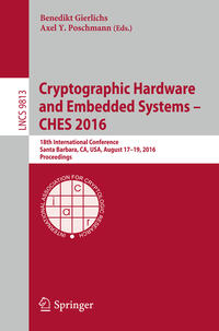 Cryptographic Hardware and Embedded Systems – CHES 2016