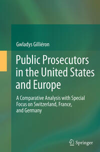 Public Prosecutors in the United States and Europe