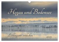 Hegau und Bodensee - Lieblingsorte entdecken (Wandkalender 2025 DIN A3 quer), CALVENDO Monatskalender