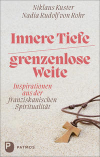 Innere Tiefe – grenzenlose Weite