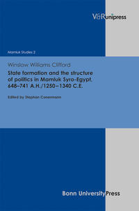 State formation and the structure of politics in Mamluk Syro-Egypt, 648–741 A.H./1250–1340 C.E.