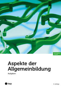 Aspekte der Allgemeinbildung – Aufgaben (Print inkl. E-Book Edubase, Neuauflage 2024)