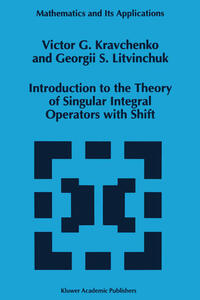 Introduction to the Theory of Singular Integral Operators with Shift