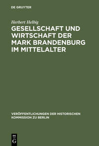 Gesellschaft und Wirtschaft der Mark Brandenburg im Mittelalter