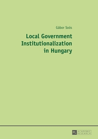 Local Government Institutionalization in Hungary