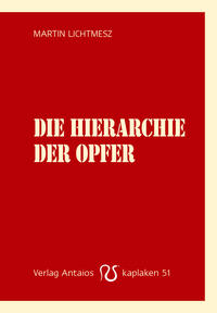 Die Hierarchie der Opfer