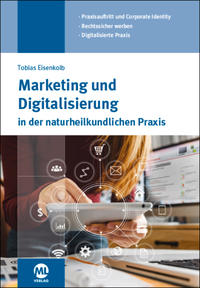 Marketing und Digitalisierung in der naturheilkundlichen Praxis