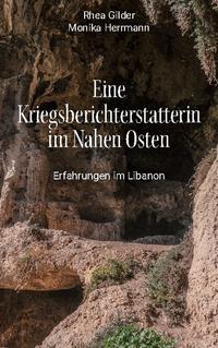 Eine Kriegsberichterstatterin im Nahen Osten