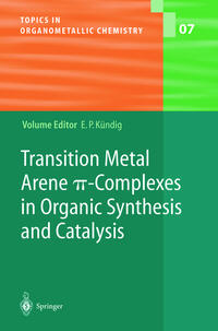 Transition Metal Arene p-Complexes in Organic Synthesis and Catalysis