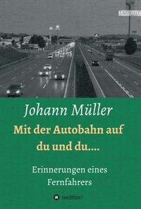 Mit der Autobahn auf Du und Du