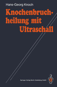 Knochenbruchheilung mit Ultraschall