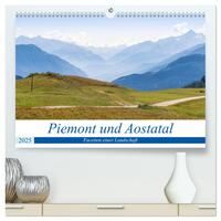 Piemont und Aostatal (hochwertiger Premium Wandkalender 2025 DIN A2 quer), Kunstdruck in Hochglanz