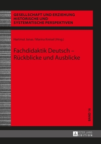 Fachdidaktik Deutsch – Rückblicke und Ausblicke