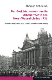 Der Gerichtsprozess um die Urheberrechte des Horst-Wessel-Liedes 1936