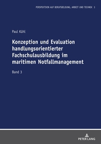 Konzeption und Evaluation handlungsorientierter Fachschulausbildung im maritimen Notfallmanagement