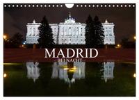 Madrid bei Nacht (Wandkalender 2025 DIN A4 quer), CALVENDO Monatskalender