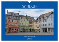 Wittlich - Ansichtssache (Wandkalender 2025 DIN A3 quer), CALVENDO Monatskalender