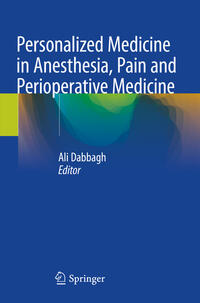 Personalized Medicine in Anesthesia, Pain and Perioperative Medicine