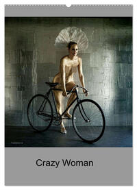 Crazy Woman (Wandkalender 2025 DIN A2 hoch), CALVENDO Monatskalender