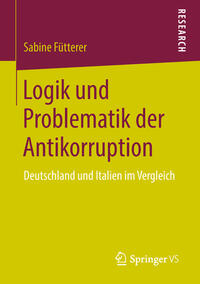 Logik und Problematik der Antikorruption