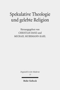 Spekulative Theologie und gelebte Religion