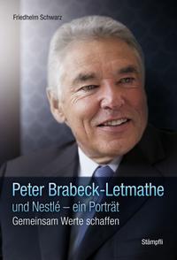 Peter Brabeck und Nestlé - ein Porträt