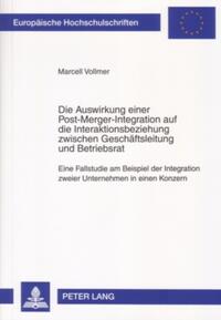 Die Auswirkung einer Post-Merger-Integration auf die Interaktionsbeziehung zwischen Geschäftsleitung und Betriebsrat