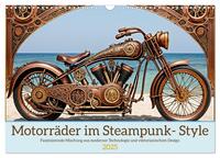 Motorräder im Steampunk-Style (Wandkalender 2025 DIN A3 quer), CALVENDO Monatskalender