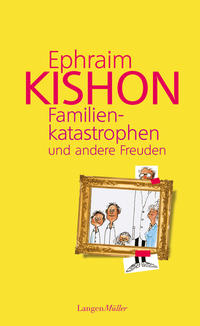 Familienkatastrophen und andere Freuden