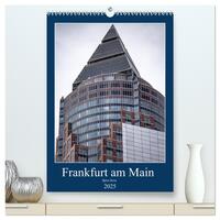 Frankfurt am Main - Fine Art (hochwertiger Premium Wandkalender 2025 DIN A2 hoch), Kunstdruck in Hochglanz