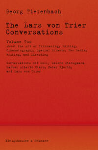 The Lars von Trier Conversations – Volume Two