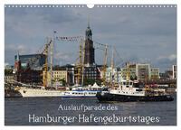 Auslaufparade des Hamburger Hafengeburtstages (Wandkalender 2025 DIN A3 quer), CALVENDO Monatskalender