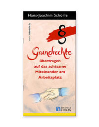 Grundrechte übertragen auf das achtsame Miteinander am Arbeitsplatz