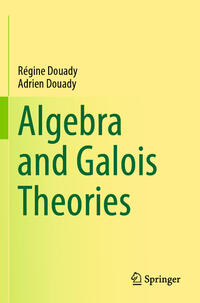 Algebra and Galois Theories