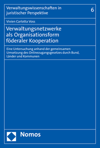 Verwaltungsnetzwerke als Organisationsform föderaler Kooperation