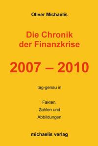 Die Chronik der Finanzkrise 2007 - 2010