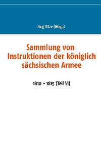 Sammlung von Instruktionen der königlich sächsischen Armee