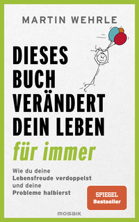 Dieses Buch verändert dein Leben für immer