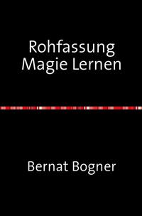 Rohfassung Magie Lernen