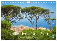 Lebendige Cote d'Azur: Die azurblaue Küste (Wandkalender 2025 DIN A4 quer), CALVENDO Monatskalender