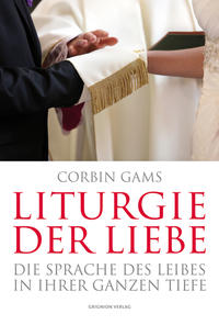 Liturgie der Liebe