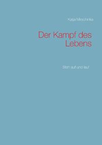 Der Kampf des Lebens