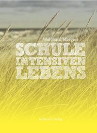 Schule intensiven Lebens