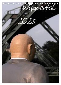 Wuppertal 2025 (Wandkalender 2025 DIN A4 hoch), CALVENDO Monatskalender