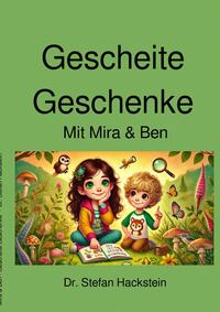 Mira &amp; Ben / Gescheite Geschenke