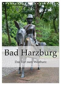 Bad Harzburg. Das Tor zum Westharz (Wandkalender 2025 DIN A4 hoch), CALVENDO Monatskalender