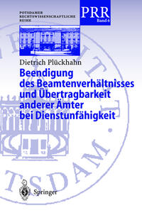 Beendigung des Beamtenverhältnisses und Übertragbarkeit anderer Ämter bei Dienstunfähigkeit