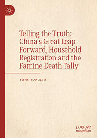 Telling the Truth: China’s Great Leap Forward, Household Registration and the Famine Death Tally