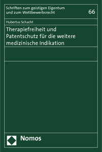 Therapiefreiheit und Patentschutz für die weitere medizinische Indikation