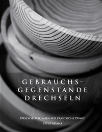 Gebrauchsgegenstände drechseln – Drechselvorlagen für die praktischen Dinge